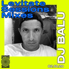 Levitate Sessions Mixes // DJ Balu