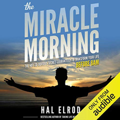 [Read] PDF ✏️ The Miracle Morning: The Not-So-Obvious Secret Guaranteed to Transform