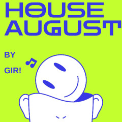 House August 2025