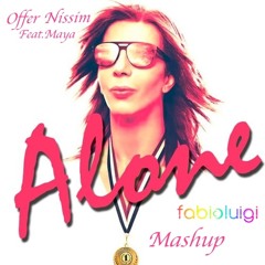 Alone Feat. Maya - Offer Nissim - Alma Matris - Yair Erre_Instr. MASHUP.fabioluigi