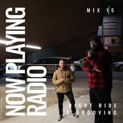 KOF Now Playing Radio - Mix 15 Night Ride & Grooving