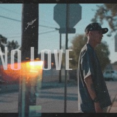 No Love (prod.Lil O)