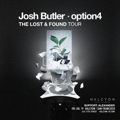 Alexander Live Set @ Halcyon : Josh Butler + Option4