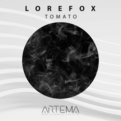 LoreFox - Tomato  (Original Mix )