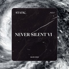 Never Silent VI