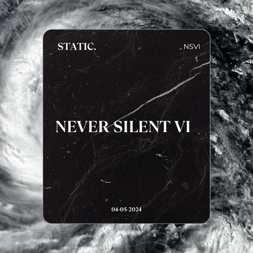Never Silent VI