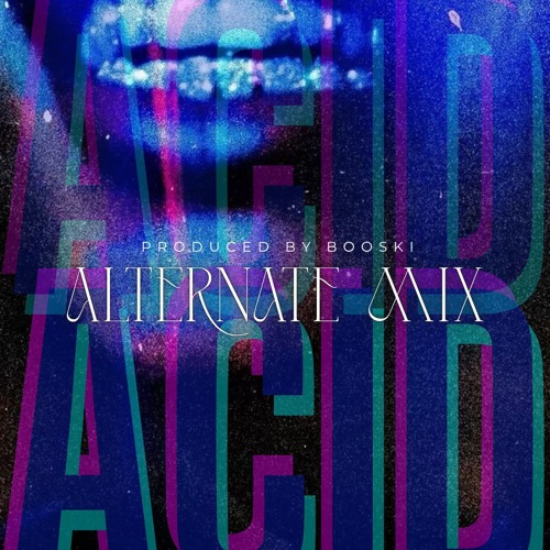 Acid Alt Version - prod by BOOSKI