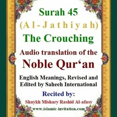 Surah 045 (Al-Jathiyah) The Crouching / The Kneeling - Audio translation of the Noble Qur'an