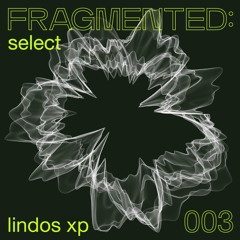 fragmented:select w/ lindos xp