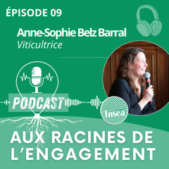 Anne-Sophie BELZ-BARRAL - Aux Racines de l’Engagement Épisode 9