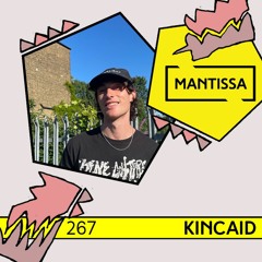 Mantissa Mix 267: Kincaid