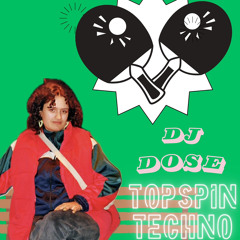DJ Dose @ Topspin Techno - Cwazy Ping Pong