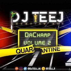 @DJTEEJ_UK | #DaChampVol2 | July Update 2020 | Snap: Teej_8