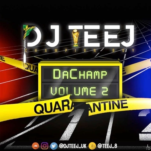 @DJTEEJ_UK | #DaChampVol2 | July Update 2020 | Snap: Teej_8