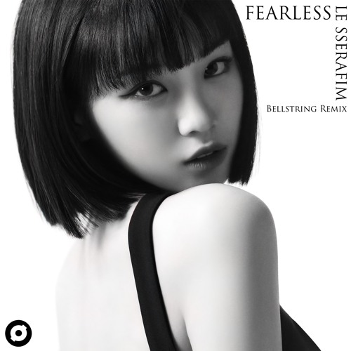 LE SSERAFIM - FEARLESS (Bellstring Remix)