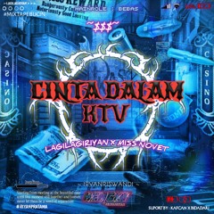 CINTA DALAM KTV ( HENGKY ARDIANSYAH X LAGILAGIRIYAN )#MISSNOVET.mp3