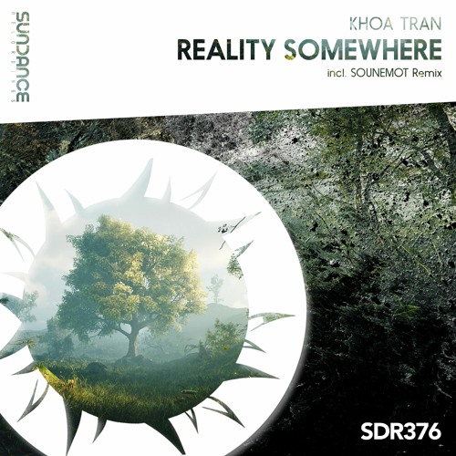 Khoa Tran - Reality Somewhere (SounEmot Intro Mix)