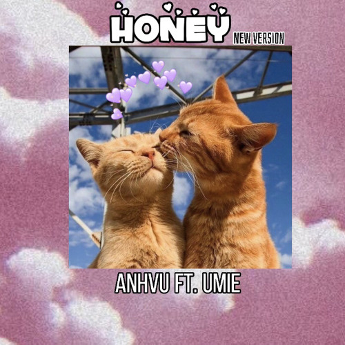 Honey - AnhVu Ft. UMIE |(New Ver.) (Prod. Goku beats)