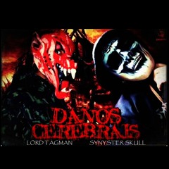 Synyster skull & Lord Tagman - Danos Cerebrais (2012)