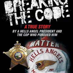 [PDF⚡READ❤ONLINE]  Breaking the Code: A True Story by a Hells Angel President an