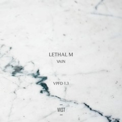 Lethal M - Vain [VPFD1.3]