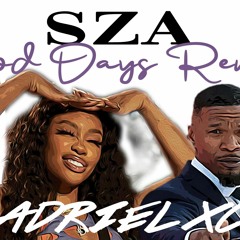 ADRIEL XC - GOOD DAYS x UNPREDICTABLE