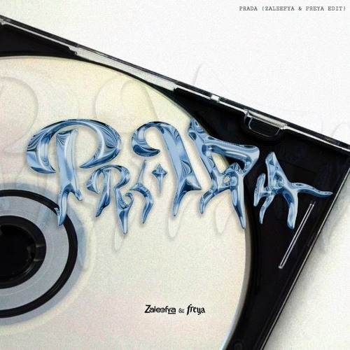 PRADA ( ZALEEFYA & DJ FREYA EDIT )