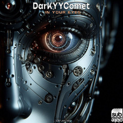 DarKYYComet 'In Your Eyes' [Subplate Recordings]