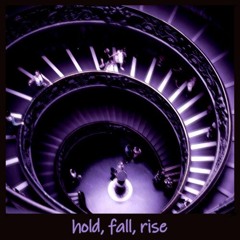 [hold fall rise]