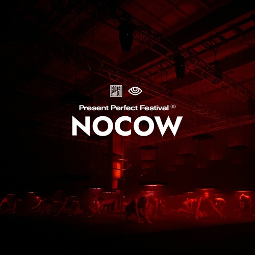 Nocow [live act] x Present Perfect Festival 2022