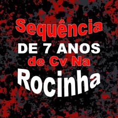 SEQUENCIA DE 7 ANOS DE COMANDO VERMELHO