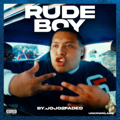 Jojo2Faded - Rude Boy | Art & Mix by @unknwnlabs