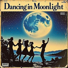 Dancing In Moonlight
