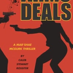 Arms Deals, A Mar'Shae McGurk Thriller about "Shopping" to Get Yours )Literary work|