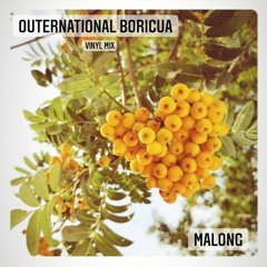 Asymetrics Present: Malong - Outernational Boricua