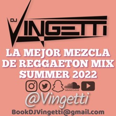 LA MEJOR MEZCLA DE REGGAETON MIX SUMMER 2022 - @Vingetti