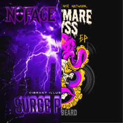 Surge Protocol x Keep it Going- Vibrant Illusion x Heresies x NGHTKLR x Bleaubeard (NoFace Mashup)