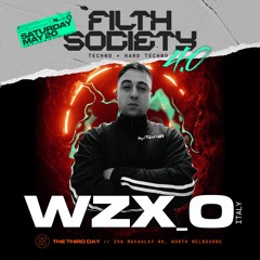 WZX_O Live @ Filth Society 4.0 // 20-5-23