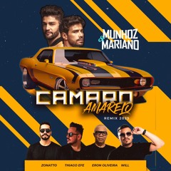 Munhoz & Mariano - Camaro Amarelo (Zonatto, Dj Thiago eFe, Eron Oliveira, Will) Remix 2025