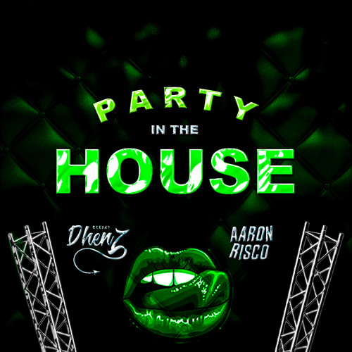 Party In The House - Dj Dhenz x Dj Aaron Risco 2020