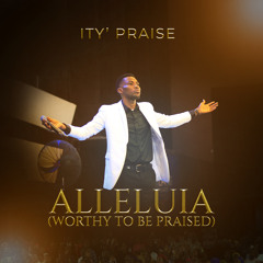 ALLELUIA (Worthy To Be Praised)