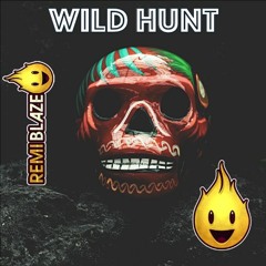 Wild Hunt (Original Mix) - Remi Blaze