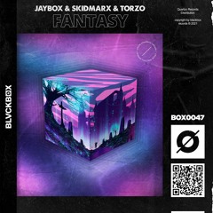 Jaybox & Skidmarx & Torzo - Fantasy