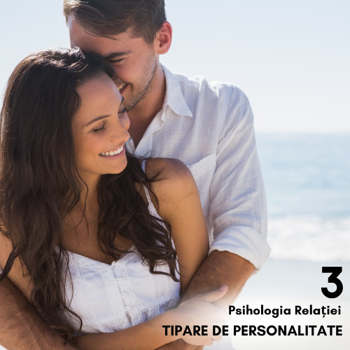 Lectia 3.1 - Cele 5 tipare de personalitate in cuplu