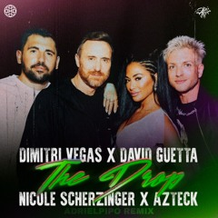 Dimitri Vegas, David Guetta, Nicole Scherzinger & Azteck - The Drop (Adri El Pipo Remix)