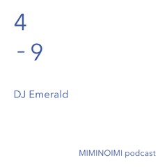 #49 - Flight Behind Closed Eyelids  (瞼の裏側の飛行) - by DJ Emerald