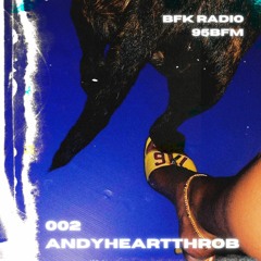 Andyheartthrob // BFK Radio 002