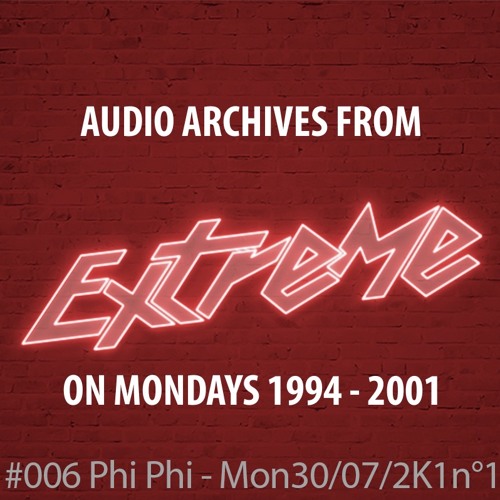 #006 Extreme on Mondays 30/07/2001  K7 n°1
