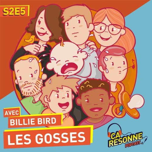 S2E5 | Les Gosses - avec Billie Bird