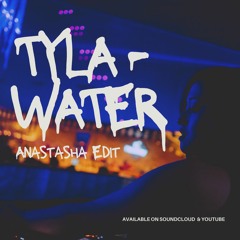 Water Tyla / Anastasha re-drum edit